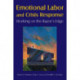 Emotional Labor and Crisis Response: Working on the Razor's Edge