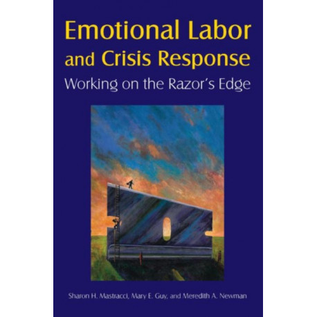 Emotional Labor and Crisis Response: Working on the Razor's Edge