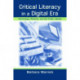 Critical Literacy in A Digital Era: Technology, Rhetoric, and the Public interest