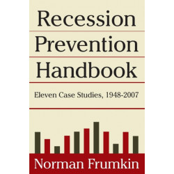 Recession Prevention Handbook: Eleven Case Studies 1948-2007