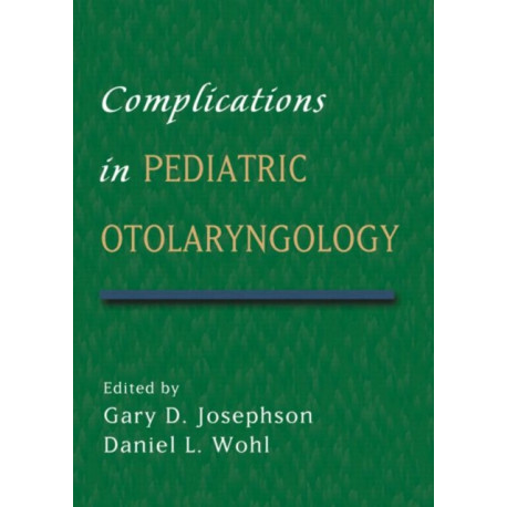 Complications in Pediatric Otolaryngology
