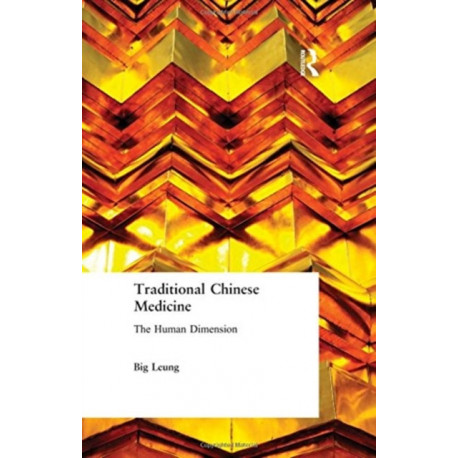 Traditional Chinese Medicine: The Human Dimension