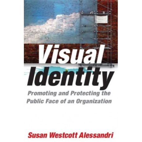 Visual Identity: Promoting and Protecting the Public Face of an Organization