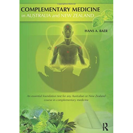 Complementary Medicine in Australia and New Zealand: Its popularisation, legitimation and dilemmas
