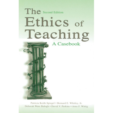 The Ethics of Teaching: A Casebook