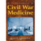 The Encyclopedia of Civil War Medicine
