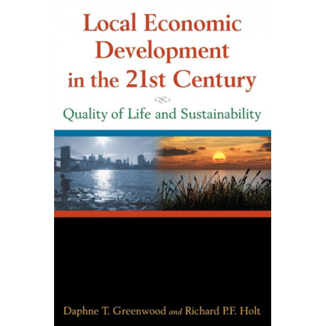 Local Economic Development in the 21st Centur: Quality of Life and Sustainability