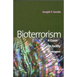 Bioterrorism: A Guide for Facility Managers
