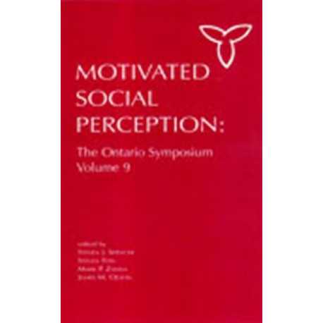 Motivated Social Perception: The Ontario Symposium, Volume 9