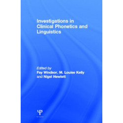 Investigations in Clinical Phonetics and Linguistics