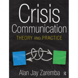 Crisis Communication: Theory and Practice