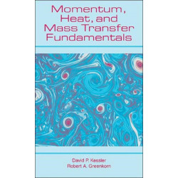Momentum, Heat, and Mass Transfer Fundamentals