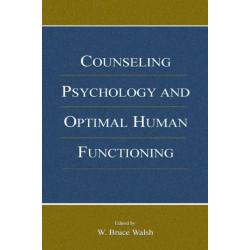 Counseling Psychology and Optimal Human Functioning