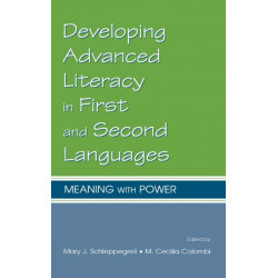 Developing Advanced Literacy in First and Second Languages: Meaning With Power