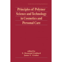 Principles of Polymer Science and Technology in Cosmetics and Personal Care