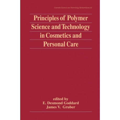 Principles of Polymer Science and Technology in Cosmetics and Personal Care