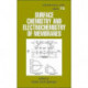 Surface Chemistry and Electrochemistry of Membranes