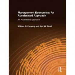 Management Economics: An Accelerated Approach: An Accelerated Approach