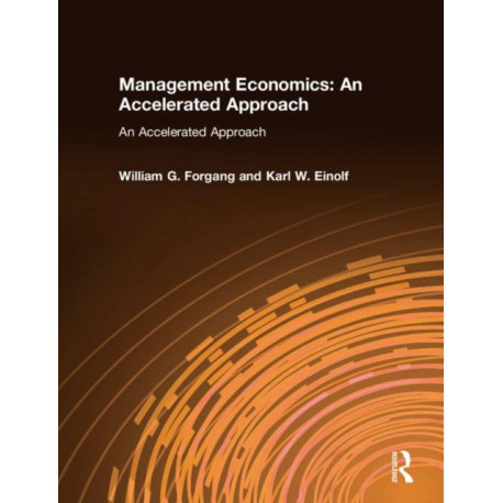 Management Economics: An Accelerated Approach: An Accelerated Approach