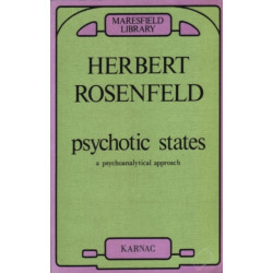 Psychotic States: A Psychoanalytic Approach