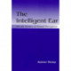 The Intelligent Ear: On the Nature of Sound Perception