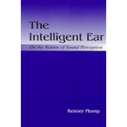 The Intelligent Ear: On the Nature of Sound Perception