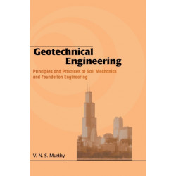 Geotechnical Engineering: Principles and Practices of Soil Mechanics and Foundation Engineering