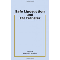Safe Liposuction and Fat Transfer
