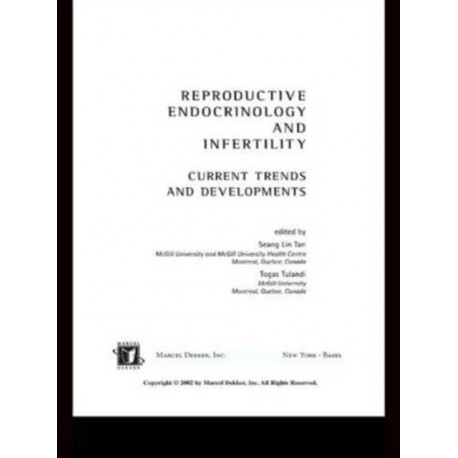 Reproductive Endocrinology and Infertility: Current Trends and Developments