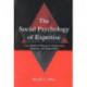 The Social Psychology of Expertise: Case Studies in Research, Professional Domains, and Expert Roles