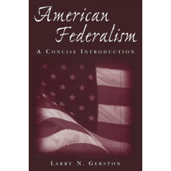 American Federalism: A Concise Introduction: A Concise Introduction