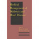 Medical Management of Diabetes and Heart Disease