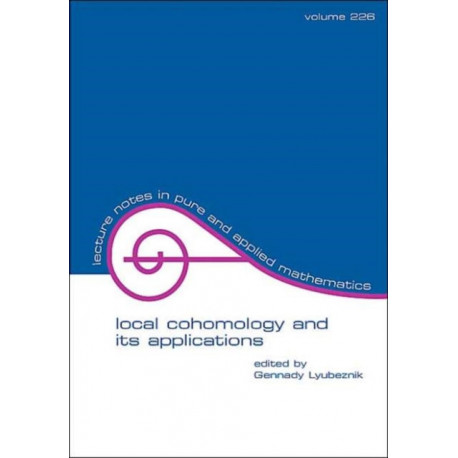 Local Cohomology and Its Applications