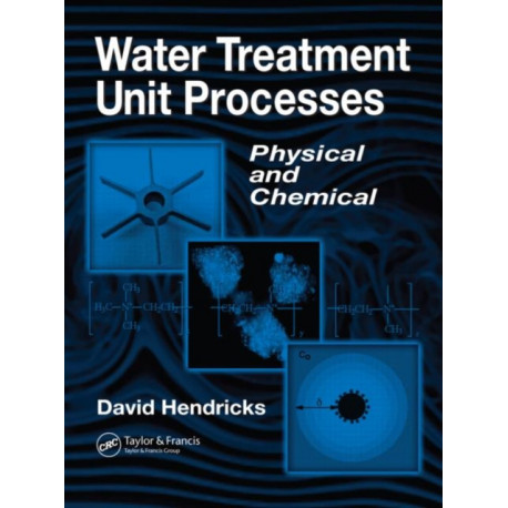 Water Treatment Unit Processes: Physical and Chemical