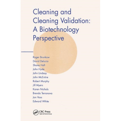 Cleaning and Cleaning Validation: A Biotechnology Perspective