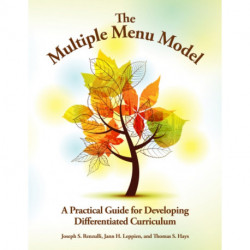 The Multiple Menu Model: A Practical Guide for Developing Differentiated Curriculum