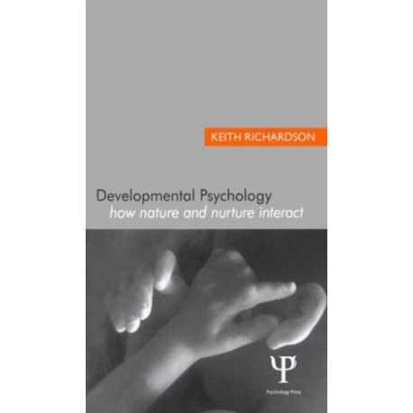 Developmental Psychology: How Nature and Nurture Interact
