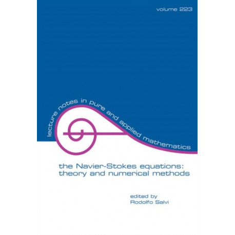 The Navier-Stokes Equations: Theory and Numerical Methods