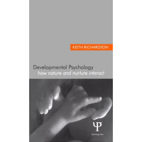 Developmental Psychology: How Nature and Nurture Interact
