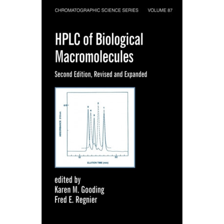 Hplc Of Biological Macro- Molecules, Revised And Expanded