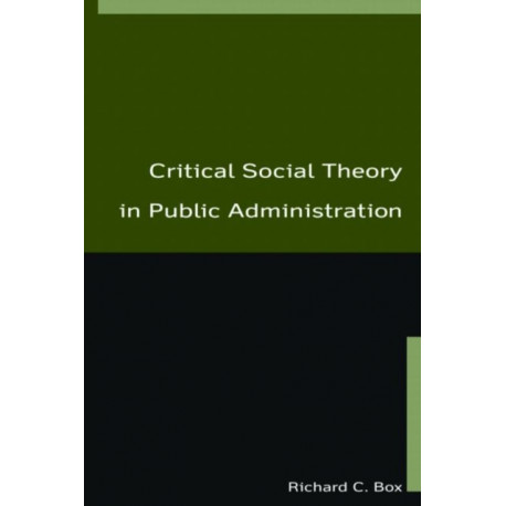 Critical Social Theory in Public Administration