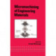 Micromachining of Engineering Materials