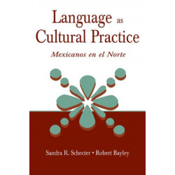 Language as Cultural Practice: Mexicanos en el Norte
