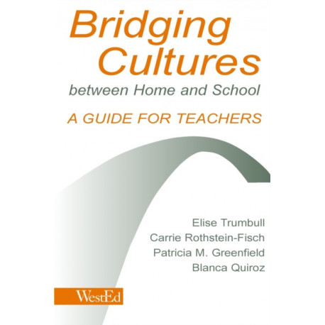 Bridging Cultures Between Home and School: A Guide for Teachers