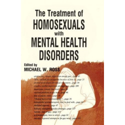 The Treatment of Homosexuals With Mental Health Disorders