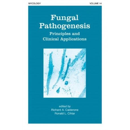 Fungal Pathogenesis: Principles and Clinical Applications