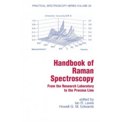 Handbook of Raman Spectroscopy: From the Research Laboratory to the Process Line