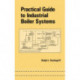 Practical Guide to Industrial Boiler Systems