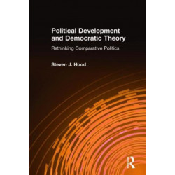 Political Development and Democratic Theory: Rethinking Comparative Politics