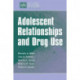 Adolescent Relationships and Drug Use